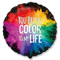 Ф 18" YOU BRING COLOR TO MY LIFE